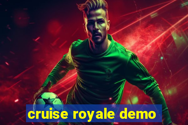 cruise royale demo